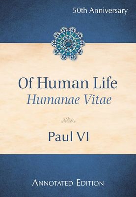 Humanae Vitae: Of Human Life
