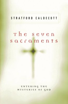 Seven Sacraments: Entering the Mysteries of God