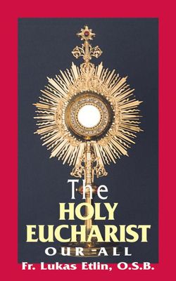 The Holy Eucharist Our All