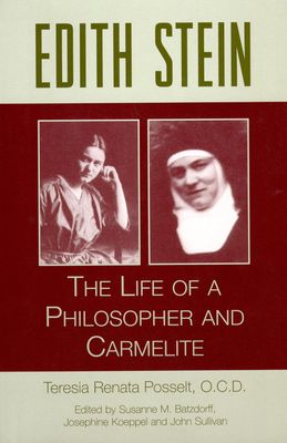 Edith Stein: The Life of  A Philosopher and Carmelite