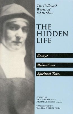 Edith Stein V4: The Hidden Life - Essays, Meditations, Spiritual Texts
