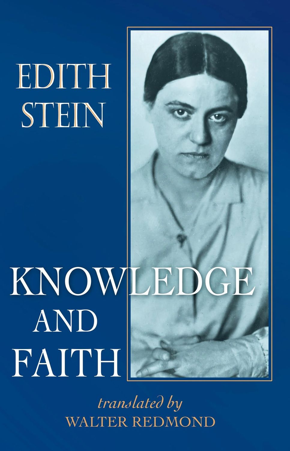 Edith Stein V8: Knowledge and Faith