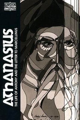 Athanasius: The Life of Antony and The Letter to Marcellinus