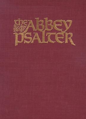 The Abbey Psalter: The Book of Psalms Used by the Trappist Monks of Genesee Abbey