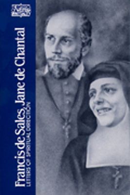 Francis De Sales, Jane De Chantal: Letters of Spiritual Direction