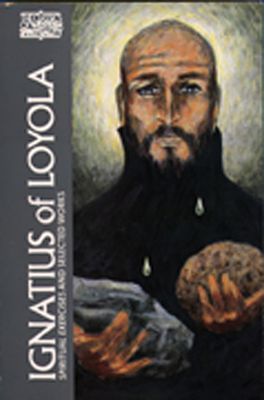 Ignatius of Loyola Spiritual Exercises &amp; Selected Works