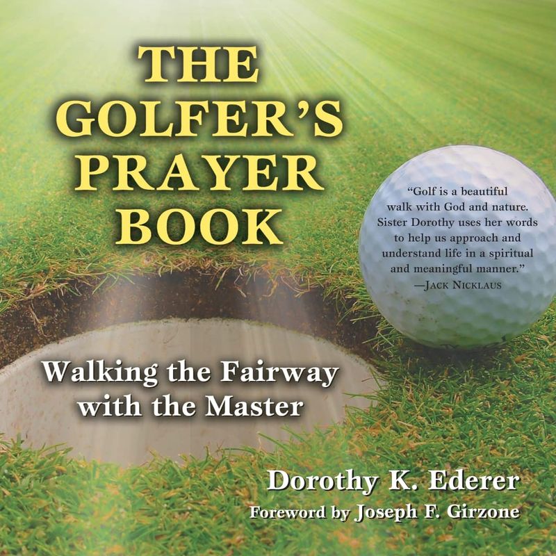 The Golfer&#39;s Prayer Book:Walking the Fairway with the Master