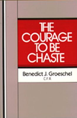 The Courage to be Chaste