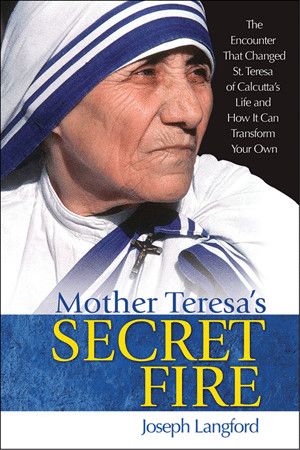 Mother Teresa&#39;s Secret Fire pb
