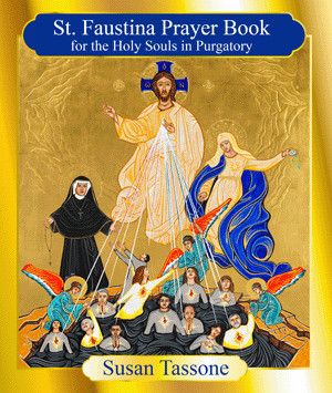 St Faustina Prayer Book for the Holy Souls in Purgatory - Tassone