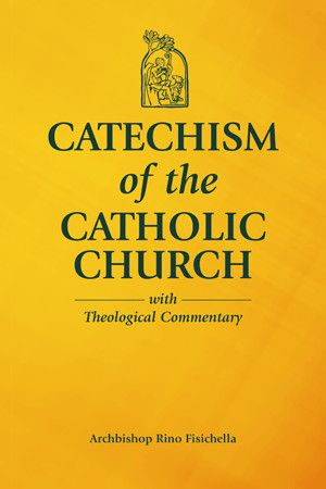 Catechism of the Catholic Church with Theological Commentary