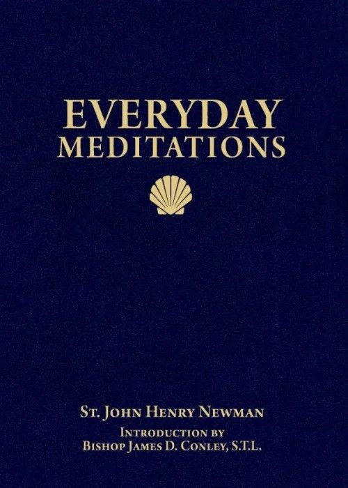 Everyday Meditations: St John Henry Newman