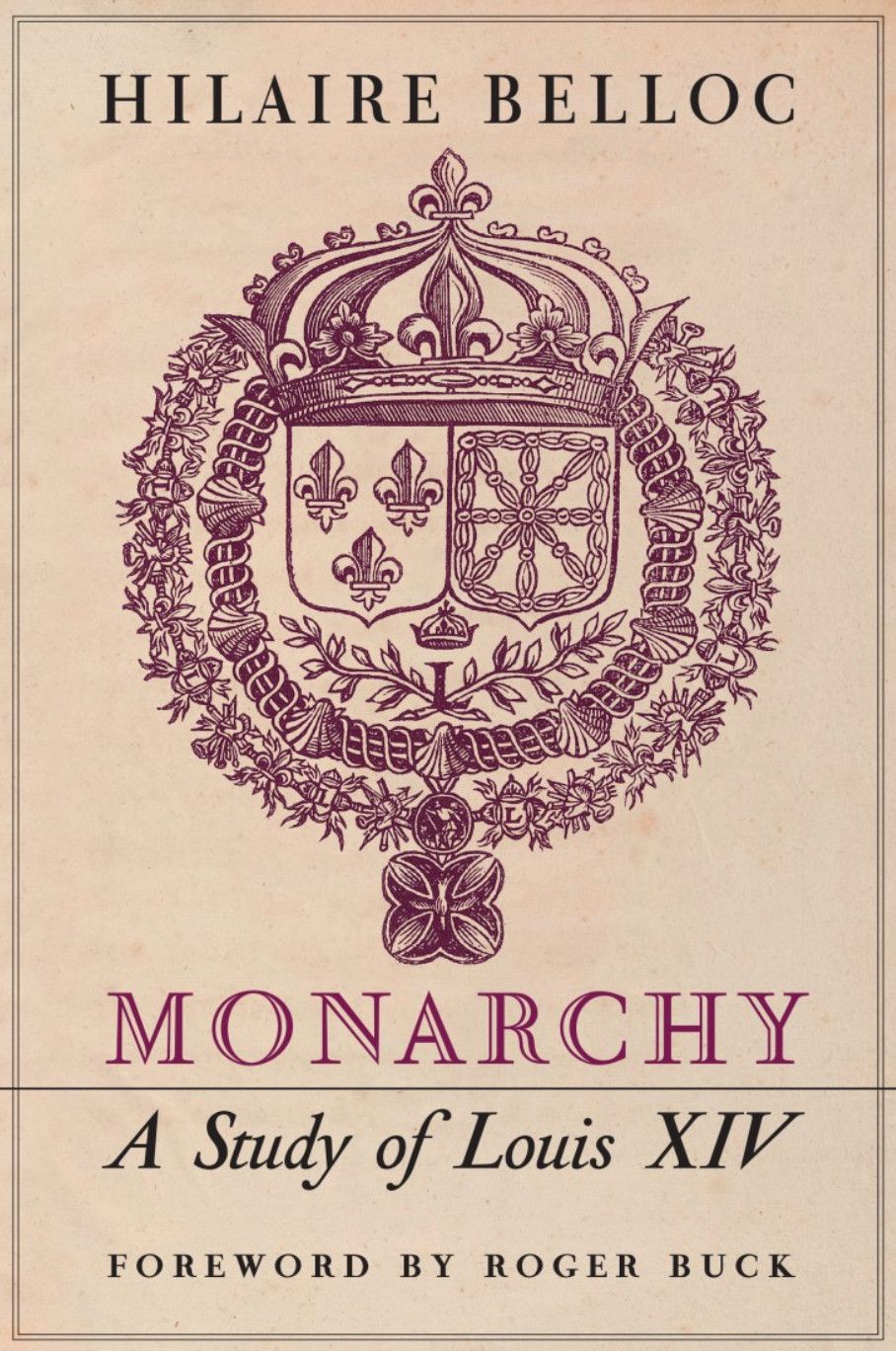 Monarchy: A Study of Louis XIV