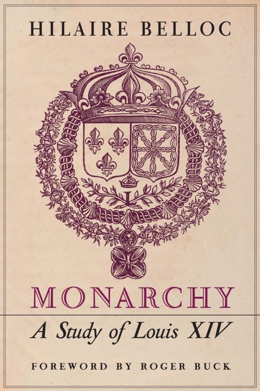 Monarchy: A Study of Louis XIV