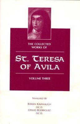 The Collected Works of St Teresa of Avila Volume 3