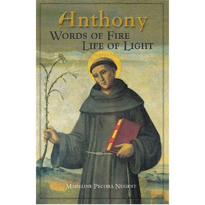 Anthony: Words of Fire Light of Life
