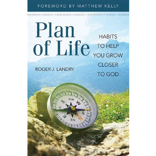Plan of Life: Habits to Help You Grow Closer to God