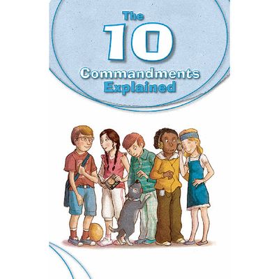 The 10 Commandments Explained