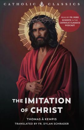 Imitation of Christ (Catholic Classics)