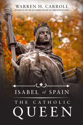 Isabel of Spain: The Catholic Queen