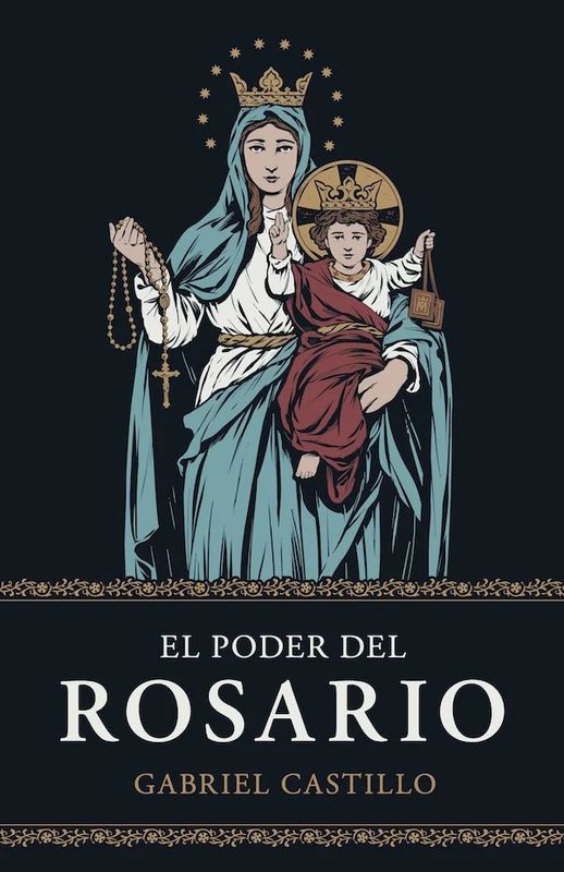 El Poder del Rosario - The Power of the Rosary Spanish edition