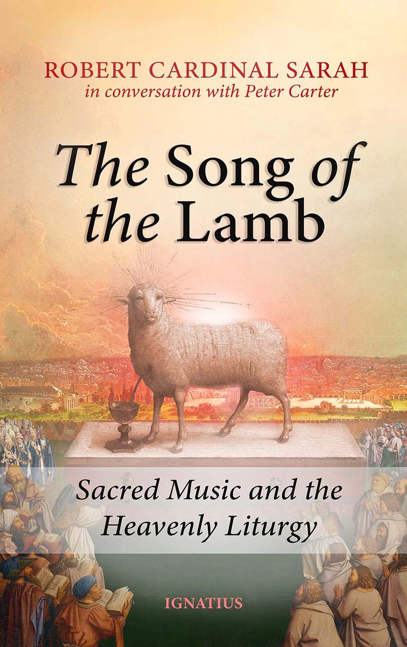 The Song of the Lamb: Sacred Music and the Heavenly Liturgy