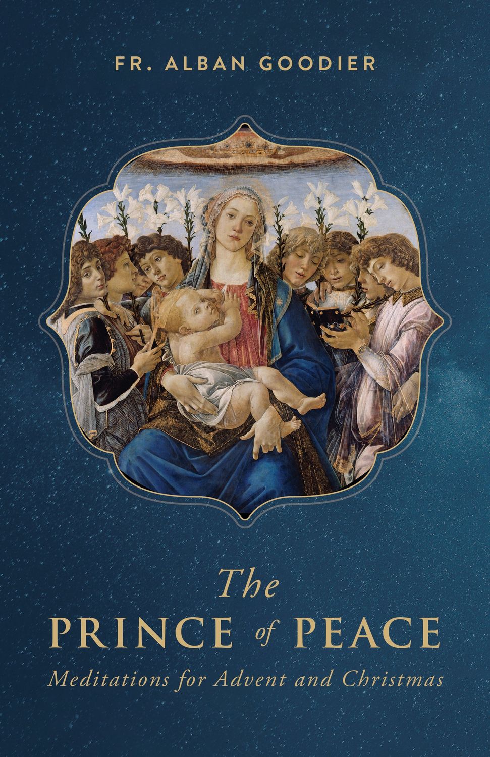 The Prince of Peace: Meditations for Advent &amp; Christmas