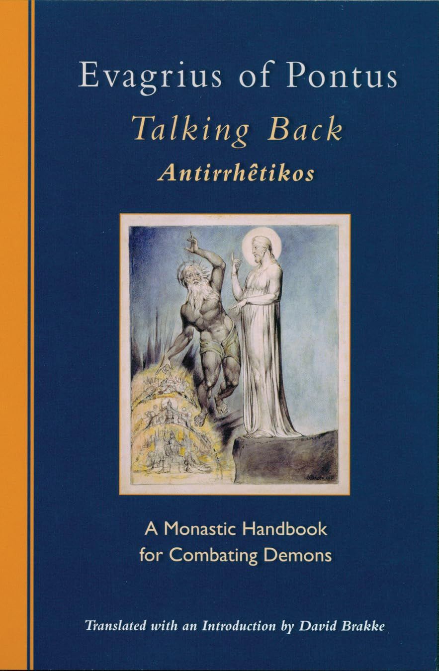 Evagrius of Pontus -Talking Back: A Monastic Handbook for Combating Demons