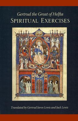 Gertrude the Great of Helfta: Spiritual Exercises Gertrude the Great of Helfta: Spiritual Exercises