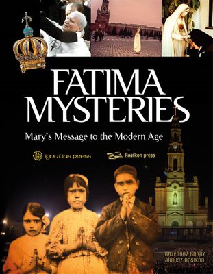 Fatima Mysteries: Mary's Message to the Modern Age Fatima Mysteries: Mary's Message to the Modern Age