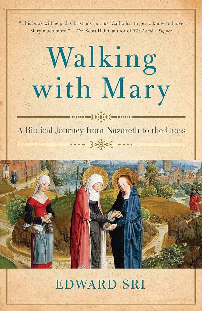Walking with Mary: A Biblical Journey from Nazareth to the Cross pb