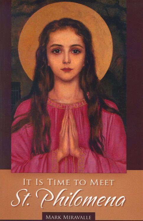 It Is Time to Meet St Philomena