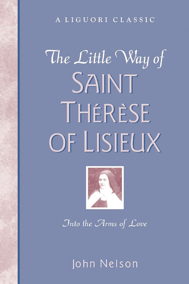 The Little Way of St Therese of Lisieux
