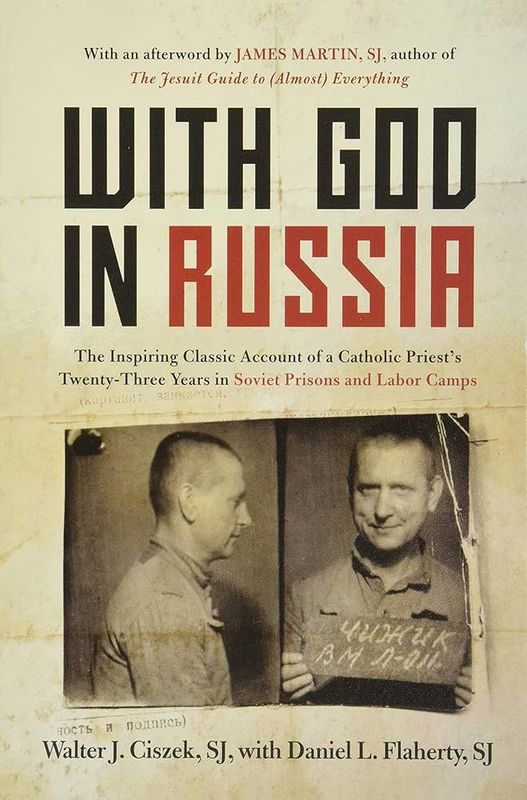With God In Russia: A Polish-American Priest's Inspiring Tale of Faith, Endurance, and Spiritual Conviction Amid the Brutality of Soviet Labor Camps