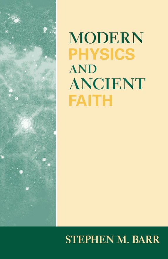 Modern Physics &amp; Ancient Faith