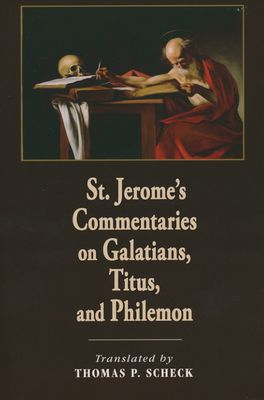 St Jerome's Commentaries on Galatians, Titus, and Philemon