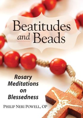 Beatitudes &amp; Beads: Rosary Meditations on Blessedness