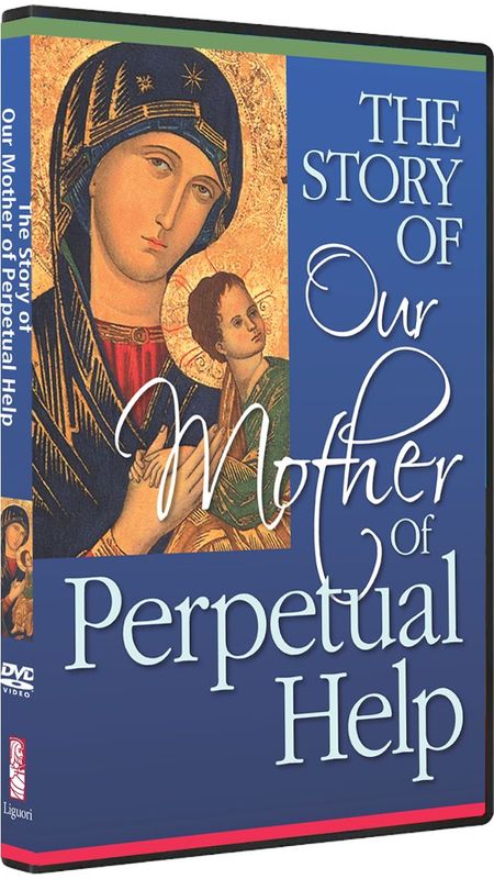 The Story of Our Mother of Perpetual Help