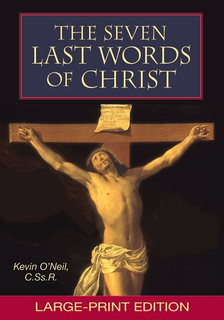 The Seven Last Words of Christ - Large Print Edition