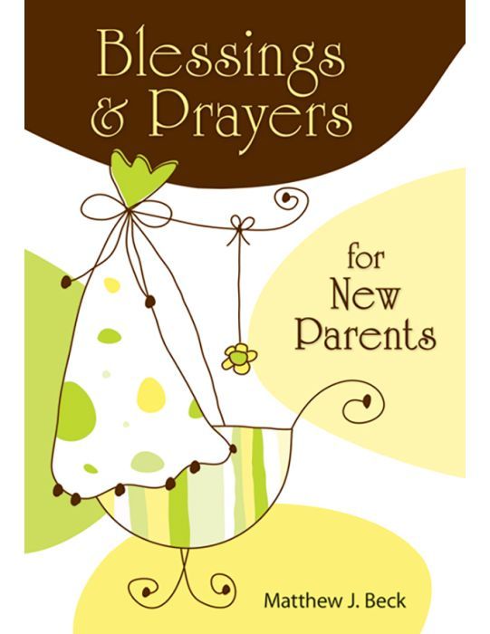 Blessings &amp; Prayers for New Parents