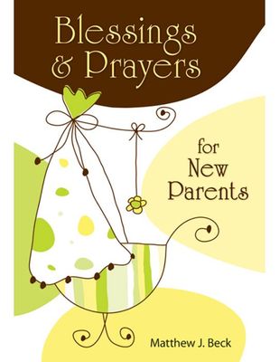 Blessings &amp; Prayers for New Parents