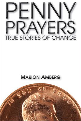 Penny Prayers: True Stories of Change