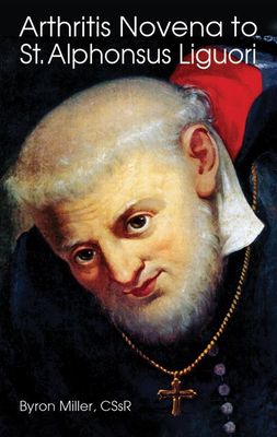 Arthritis Novena to St Alphonsus Liguori