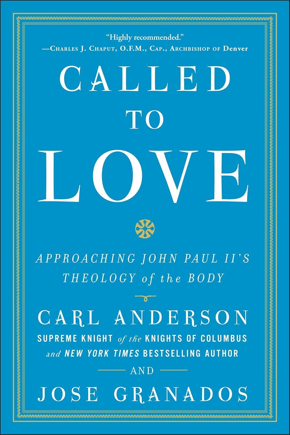 Called to Love: Approaching John Paul II's Theology of the Body