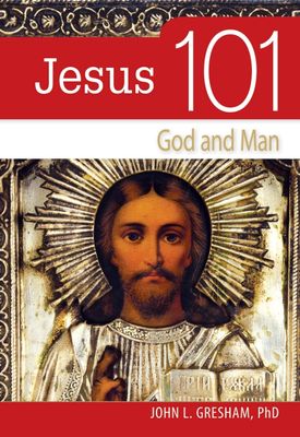 Jesus 101: God and Man