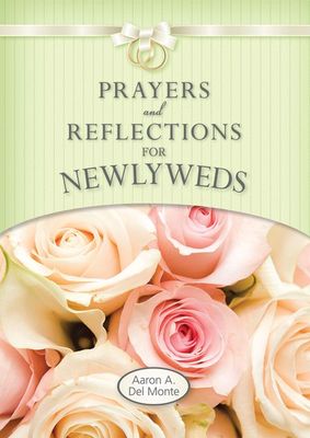Prayers & Reflections for Newlyweds Prayers & Reflections for Newlyweds