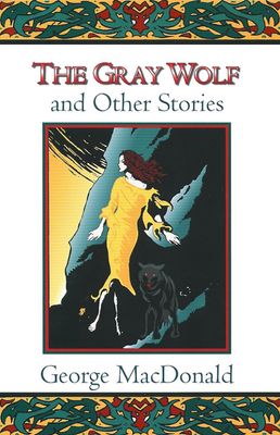 The Gray Wolf and Other Stories The Gray Wolf and Other Stories