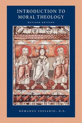 Introduction to Moral Theology, Revised