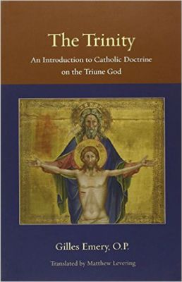The Trinity: An Introduction to Catholic Doctrine on the Triune God