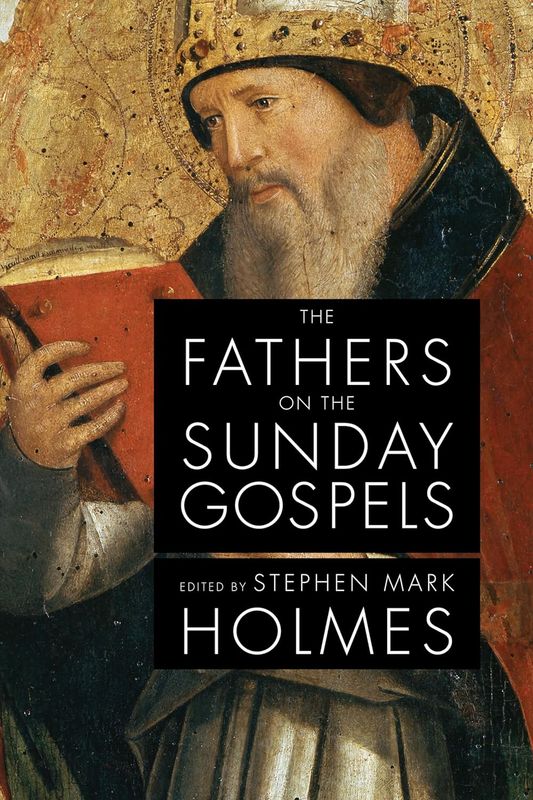The Fathers on the Sunday Gospels